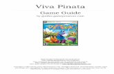 Viva Pinata - Game Guide - The Eye Strategy Guid… · Viva Pinata Game Guide . 6 / 68. Uninvited guests . When reaching next ranks, you must deal with new and more nasty dangers