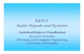EE513 Audio Signals and Systems - University of Kentucky ...donohue/ee513/unit7.pdfComputer Interpretation ¾ In order for a computer algorithm to interpret a scene ¾ Acoustic signals
