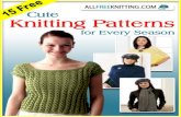 15 Free Cute Knitting Patterns For Every Season · Find more free knitting patterns at AllFreeKnitting.com. 3 Letter from the Editors Hello, Fellow Knitters! Despite what others might