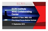 ECRI Institute WHO Collaborating Center · ECRI Institute Collaborating Center of the World Health Organization U.S. Agency for Healthcare Research and Quality (AHRQ) Designations