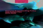 National Breastfeeding Policy And Action Plan 2015-2020 · 2019. 2. 18. · National Breastfeeding Policy And Action Plan - 2015-2020 3 Our children stand at the very heart of our