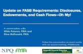 Update on FASB Requirements: Disclosures, Endowments, and … · 2018. 2. 16. · 1 Update on FASB Requirements: Disclosures, Endowments, and Cash Flows—Oh My! A conversation with: