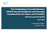 The Challenging Crosswalk Between USPSTF …...Jul 02, 2015  · The Challenging Crosswalk Between USPSTF Recommendations and Coverage Considerations for Payers and Providers Lynn