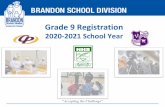 Grade 9 Registration - Brandon School Division Grade 8 to 9... · 2020. 2. 21. · Technical-Vocational Curriculum Model Grade 9 + Grade 10: Sampling and Exploration Students will