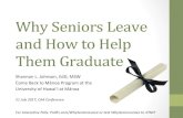 Why Seniors Leave and How to Help Them Graduatemanoa.hawaii.edu › undergrad › caa › wp-content › uploads › ...• Incorporated components of Project Win-Win Nov 2013 900