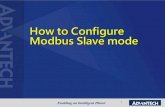 How to Configure Modbus Slave mode · 2018. 5. 19. · Set-up Modscan tool • If you want to simulate the data center to send out the polling with Modbus TCP 11 1st. Click “Connection”