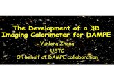 The Development of a 3D Imaging Calorimeter for DAMPEindico.ihep.ac.cn/event/6387/session/50/contribution/242/...3D Imaging BGO Calorimeter Calorimeter Design and Assembly Calibration