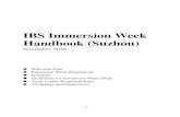 IBS Immersion Week Handbook (Suzhou)...1 IBS Immersion Week Handbook (Suzhou) November, 2016 Welcome Note Immersion Week Regulations Schedule Guidelines for Immersion Week Study2 Welcome