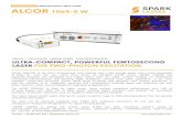 BIOPHOTONICS FEMTOSECOND FIBER LASER ALCOR ......ALCOR 1064-5W is the ONLY femtosecond laser offering such a high average power with a fixed wavelength at 1064 nm with the very same