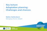 Key lecture Adaptation planning: Challenges and chances...2019/02/19  · •Climate finance instruments for adaptation are growing in scale. They can provide financial incentives