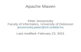 Apache Maven 2020. 2. 25.آ  Apache Maven Pأ©ter Jeszenszky Faculty of Informatics, University of Debrecen