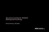 Automated DNA Sequencing - UAlbertaCycle sequencing requires much less template DNA than single-temperature extension methods. Cycle sequencing is more convenient than traditional