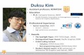 Duksu Kim - KAISTsungeui/Parallel_tutorial/Kim... · 2018. 12. 22. · System Programming (CPH341), Fall 2018 / Instructor: Duksu Kim, VHPC Lab., KOREATECH 1 Duksu Kim •Assistant