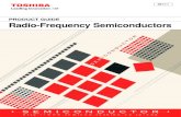 PRODUCT GUIDE Radio-Frequency Semiconductors · 2012. 9. 14. · 2SC5086 − 2SC5086FT − VCEO (V) PW-Mini SOT-23F S-Mini UFM USQ SSM fSM OLNA, Mix, VCO and Driver Amp (Dual Gate