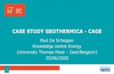 CASE STUDY GEOTHERMICA -CAGE · 1. InnovationParc-Office : 35.000 m²-Storage : 7.500 m²-Heat demand-40 W/m² foroffices means 1400 kW-60 W/m² forstorage means 450 kW-TOTAL HEAT