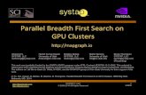 Parallel&Breadth&FirstSearch&on& GPU&Clusters& · 2015. 3. 19. · vertices so that they do not produce a frontier containing those vertices in the future iterations. It is also necessary