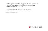 Integrated Logic Analyzer (ILA) with AXI4-Stream Interface v1.1 … · 2021. 1. 15. · Chapter 1. I n t r o d u c t i o n. The Integrated Logic Analyzer (ILA) with AXI4-Stream Interface