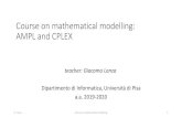 Course on mathematical modelling: AMPL and CPLEXdidawiki.cli.di.unipi.it/lib/exe/fetch.php/magistrale... · 2019. 12. 1. · AMPL reads the model from the .mod file, data from the