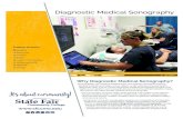 Diagnostic Medical Sonography...Sonographers are medical professionals who operate ultrasonic imaging devices to produce images, scans, videos, or 3D volumes of anatomy and diagnostic