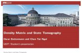 Density Matrix and State Tomography · 2016. 4. 6. · Classical Tomography •Tomography: Derived from Ancient Greeks, τόμος γράφω tomos, "slice, section" and graphō,