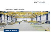 Demag V -type crane · 2018. 5. 11. · Higher performance: 11 further benefits of the Demag V-type crane. Efficiency at all levels: the low-oscillation design of the new Demag V-type