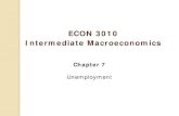 ECON 3010 Intermediate Macroeconomics · 2020. 3. 27. · ECON 3010. Intermediate Macroeconomics. Chapter 7. Unemployment. Natural rate of unemployment ...