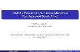 Trade Reform and Local Labour Markets in Post-Apartheid ...Trade Reform and Local Labour Markets in Post-Apartheid South Africa Re lwe Lepelle University of Cape Town International