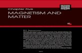 Chapter Five MAGNETISM AND MATTER...Magnetism and Matter 177 dB ndxIa r x a = − + µ0 2 2[( ) ]2 2 32 The magnitude of the total field is obtained by summing over all the elements