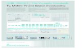 B TV, Mobile TV and Sound Broadcasting · 2016. 1. 29. · ISDB-T ISDB-T B ABNT NBR – 15602 – 15603 Japanese and Chinese character set ARIB STD-B24 ARIB STD-B10 ARIB TR-B14 MPEG-2
