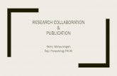 RESEARCH COLLABORATION PUBLICATIONrepository.uki.ac.id/2507/1/ResearchCollaborationand... · 2020. 9. 1. · RESEARCH COLLABORATION The collaboration of scientists in research activity