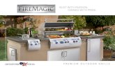 FIRE MAGIC PREMIUM OUTDOOR GRILLS COLLECTION CATALOG … · 2015. 5. 13. · 2 For more than 75 years, Fire Magic ® has been building the world’s finest outdoor grills for people