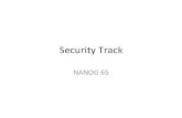 Security)Track) - NANOG Archive · 2018. 7. 27. · • Inter-domain routing and forwarding • Issues and challenges • Collective responsibility • How to address the commons