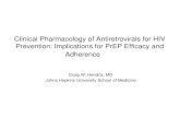 Clinical Pharmacology of Antiretrovirals for HIV Prevention: Implications … · 2020. 8. 11. · Pre-Exposure Prophylaxis o PrEP – prophylaxis for HIV susceptible o Prevention