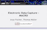 Electronic Data Capture - MACRO - Leukemia Net · 2013. 12. 10. · Purpose of Electronic Data Capture •Obtain trial data in electronic form for subsequent analysis •Replace paper-based