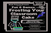 Wade Petersen Presents Fun & Games: : Frosting Your Classroom … German Packet.pdf · 2011. 4. 14. · Wade Petersen Presents Fun & Games: : Frosting Your Classroom Cake I.W.L.A.