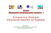 Characterization of Signals Frequency Domainyao/EE3414/signal... · 2006. 1. 27. · ©Yao Wang, 2006 EE3414: Signal Characterization 2 Signal Representation • What is a signal