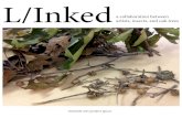 L/Inked - Icompendiummedia.icompendium.com/patrici2_Linked-Exhibition-Cala... · 2018. 2. 11. · L/Inked brings 11 artists together to forage for oak gall wasp nests, a historical