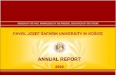 ANNUAL REPORT - Pavol Jozef Šafárik University · 2020. 1. 20. · projects, 15 MVTS projects, 2 projects under the 6th DP, ... ensuring access to the collection of ProQuest 5000