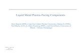 Liquid Metal Plasma-Facing Components · 2016. 6. 23. · Liquid Metal Plasma-Facing Components Dick Majeski (PPPL), Jean Paul Allain (Purdue University), Hantao Ji (PPPL), Neil Morley