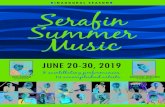 JUNE 20-30, 2019 - Serafin Ensembleserafinensemble.org/pdfs/Serafin Summer Music Program...cellist Charae Krueger, double bassist Miles Brown, countertenor Augustine Mercante, and