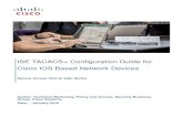 How To: ISE TACACS+ Configuration Guide for Cisco IOS Based … · 2017. 12. 6. · • Part 1 – Configure ISE for Device Admin • Part 2 – Configure Cisco IOS for TACACS+ Components