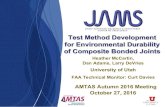 Test Method Development for Environmental Durability of … · 2016. 11. 4. · Why Environmental Durability Tests of Composite Bonded Joints? “There is currently no known mechanism