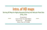 Intro. of HD maps - UCR Computer Science and Engineeringamr/courses/20WCS225/Presentations/... · 2020. 2. 11. · Intro. of HD maps Deriving HD Maps for Highly Automated Driving