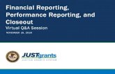 Financial Reporting, Performance Reporting, and Closeout...Question #5: JustGrants Answer Once delinquent reports are submitted the hold will be released. This process usually takes
