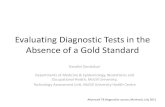 Evaluating Diagnostic Tests in the Absence of a Gold Standard...Latent Class Models •Example on: “Estimation of latent TB infection prevalence using mixture models” –Though