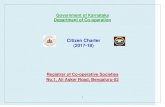 Citizen Charter (2017-18) Citizen Chart 2017-18... · 2019. 2. 20. · Citizen Charter (2017-18) Registrar of Co-operative Societies No.1, Ali Asker Road, Bengaluru-52 . 2 Introduction:-