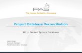 Project Database Reconciliation - SPI-LTUF Project Integrity.pdfTypical Project Process 5 EPC modifies instrument design Vendor builds control database Reconcile Database After SAT,