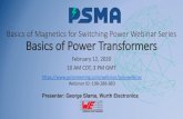 Basics of Magnetics for Switching Power Webinar Series ......A. Goldman, Modern Ferrite Technology, pg 101, from E. Roess, Advances in Ferrites, Vol 1 Low power loss Very high permeability