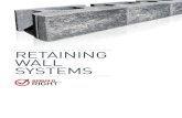 RETAINING WALL SYSTEMS · 2019. 2. 4. · retaining wall solutions available for DIY residential jobs through to highly engineered civil structures. The appropriate wall for your