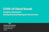 COVID-19 Clinical Rounds...2017/06/12  · COVID-19 Clinical Rounds Emergency Department Nursing Recovery/Preparing for Second round Holly Watson MSN, RN, TNS, CEN Emergency Department